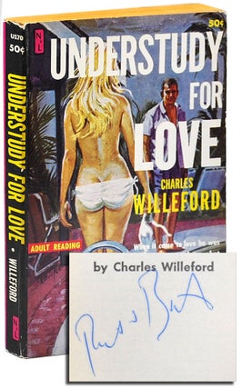 Item #1194 UNDERSTUDY FOR LOVE - SIGNED BY ROBERT BONFILS. Charles Willeford, Robert Bonfils,...
