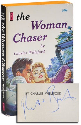 Item #1195 THE WOMAN CHASER - SIGNED BY ROBERT BONFILS. Charles Willeford, Robert Bonfils, novel,...