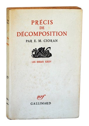 Item #1338 PRÉCIS DE DÉCOMPOSITION (A SHORT HISTORY OF DECAY). E. M. Cioran