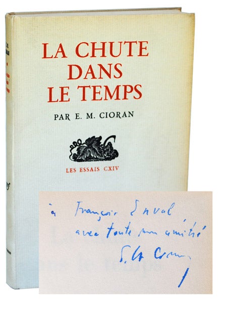 Item #1341 LA CHUTE DANS LE TEMPS (THE FALL INTO TIME) - REVIEW COPY, INSCRIBED. E. M. Cioran.