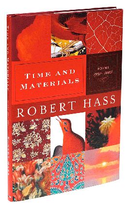 Item #1422 TIME AND MATERIALS: POEMS 1997 - 2005. Robert Hass
