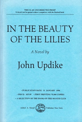 Item #146 IN THE BEAUTY OF THE LILIES - UNCORRECTED PROOF COPY. John Updike