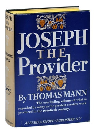 Item #1661 JOSEPH THE PROVIDER. Thomas Mann, H. T. Lowe-Porter, novel, translation