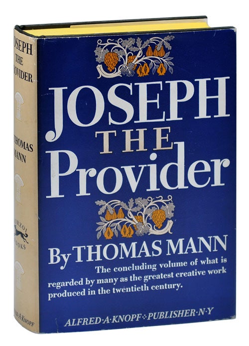 Item #1661 JOSEPH THE PROVIDER. Thomas Mann, H. T. Lowe-Porter, novel, translation.