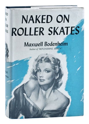 Item #1699 NAKED ON ROLLER SKATES. Maxwell Bodenheim, Marshall Lee, novel, cover art