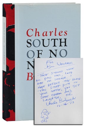 Item #1796 SOUTH OF NO NORTH - PRESENTATION COPY. Charles Bukowski