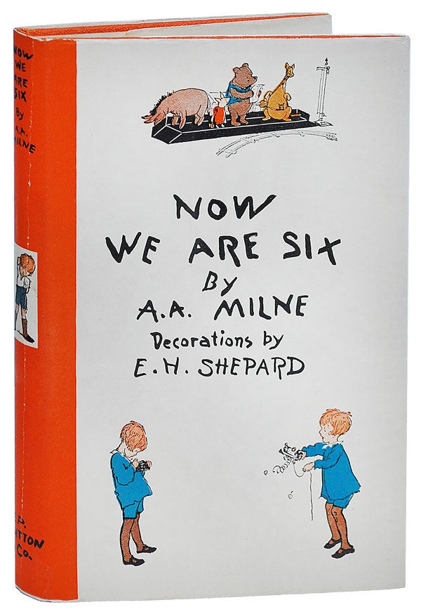 Item #1858 NOW WE ARE SIX. A. A. Milne, Ernest H. Shepard, story, illustrations.