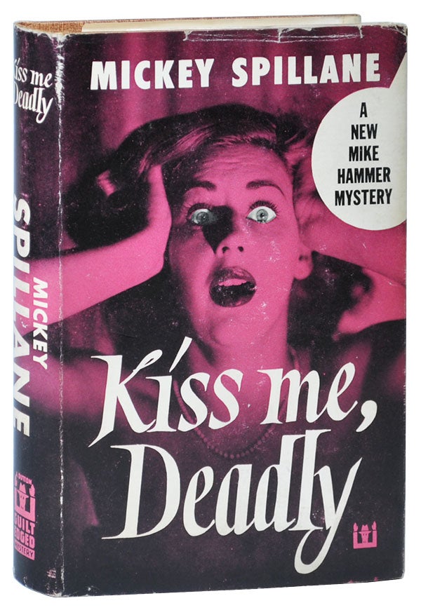 KISS ME, DEADLY - WITH SIGNED BOOKPLATE LAID IN. Mickey Spillane.