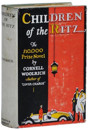 Item #2056 CHILDREN OF THE RITZ. Cornell Woolrich