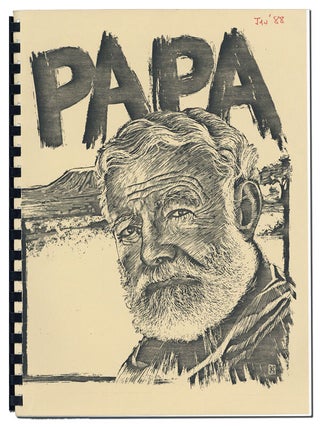 Item #2070 PAPA: A PLAY BASED ON THE LEGENDARY LIVES OF ERNEST HEMINGWAY - ORIGINAL PLAY SCRIPT...