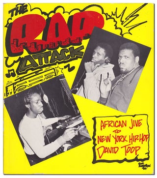Item #2212 THE RAP ATTACK: AFRICAN JIVE TO NEW YORK HIP HOP. HIP-HOP, David Toop, Patricia Bates,...