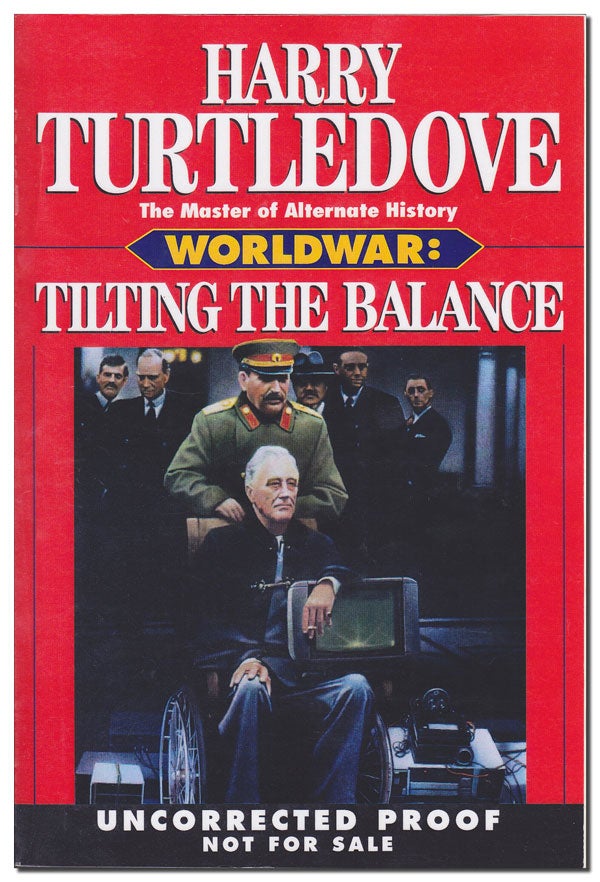 Item #2347 WORLDWAR: TILTING THE BALANCE - ADVANCE COPY. Harry Turtledove.