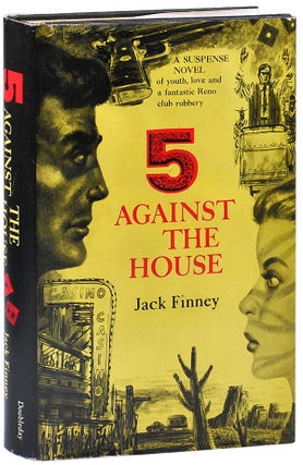 Item #2371 5 AGAINST THE HOUSE. Jack Finney