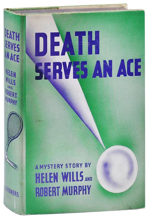 Item #2379 DEATH SERVES AN ACE. Helen Wills, Robert Murphy.