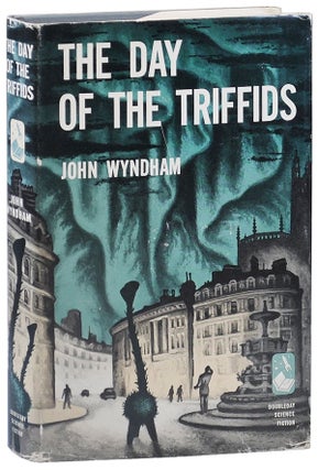 Item #2389 THE DAY OF THE TRIFFIDS. John Wyndham, pseud. of John Beynon Harris