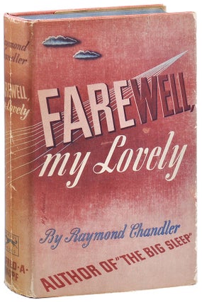 Item #2466 FAREWELL, MY LOVELY. Raymond Chandler