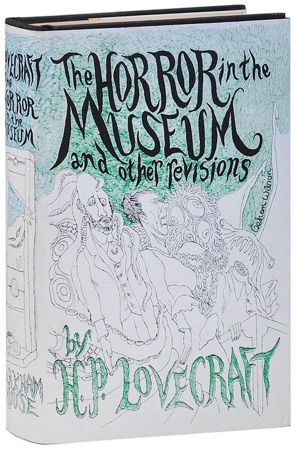 Item #2611 THE HORROR IN THE MUSEUM AND OTHER REVISIONS. H. P. Lovecraft, August Derleth, stories, introduction.