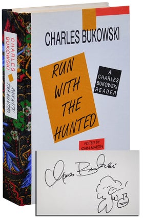 Item #2654 RUN WITH THE HUNTED: A CHARLES BUKOWSKI READER - DELUXE ISSUE, SIGNED. Charles Bukowski