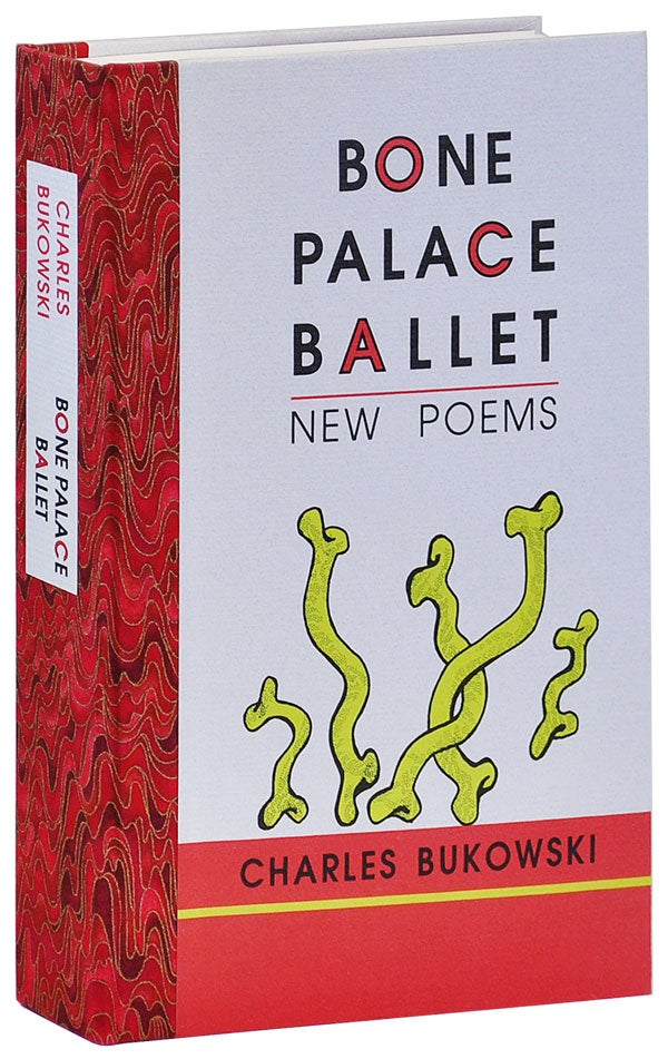 Item #2665 BONE PALACE BALLET: NEW POEMS - DELUXE EDITION. Charles Bukowski.