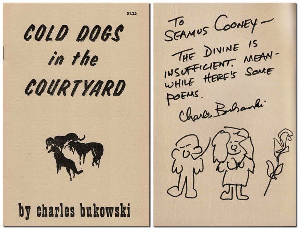 Item #2868 COLD DOGS IN THE COURTYARD - INSCRIBED TO SEAMUS COONEY. Charles Bukowski.