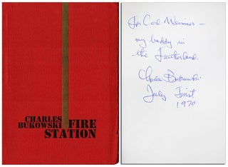 Item #2885 FIRE STATION - INSCRIBED TO CARL WEISSNER. Charles Bukowski