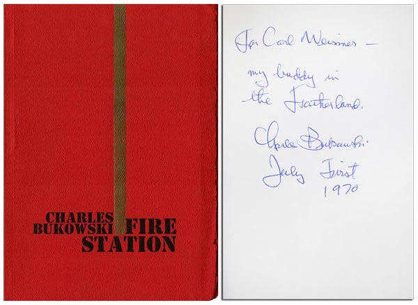 Item #2885 FIRE STATION - INSCRIBED TO CARL WEISSNER. Charles Bukowski.