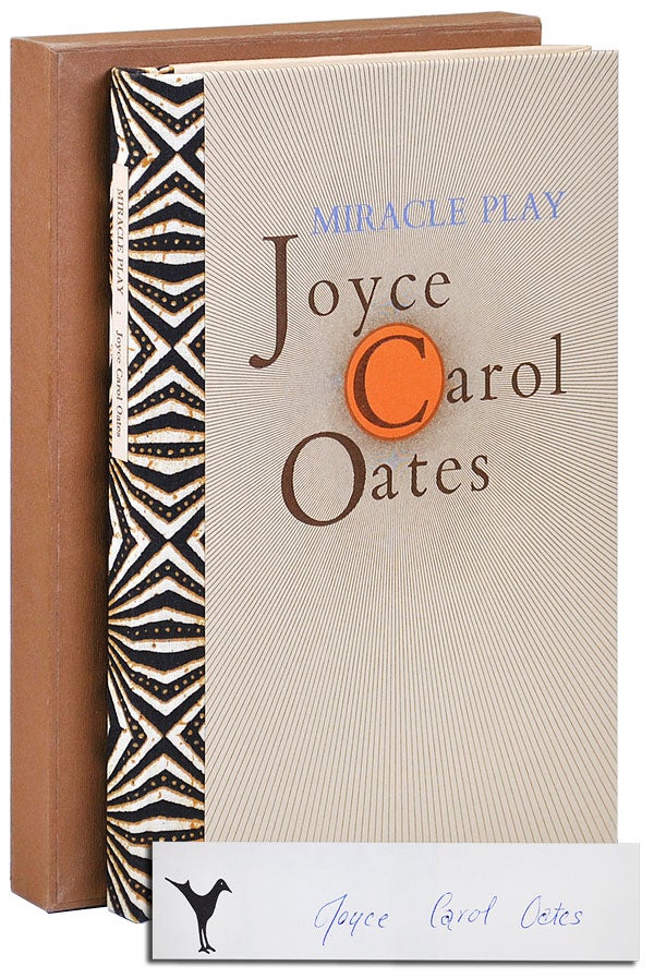 MIRACLE PLAY - DELUXE ISSUE, SIGNED. Joyce Carol Oates.
