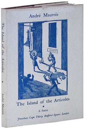 Item #3031 A VOYAGE TO THE ISLAND OF THE ARTICOLES. André Maurois, David Garnett, novel,...