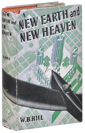 Item #3033 A NEW EARTH AND A NEW HEAVEN. William Boyle Hill