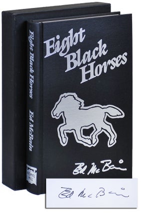 Item #3059 EIGHT BLACK HORSES: AN 87TH PRECINCT NOVEL - LIMITED EDITION, SIGNED. Ed McBain