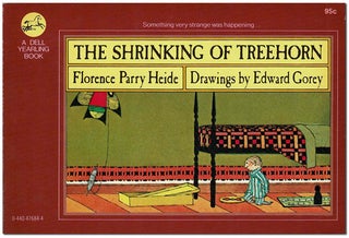 Item #3263 THE SHRINKING OF TREEHORN. Florence Parry Heide, Edward Gorey, story, illustrations