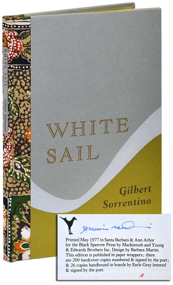 Item #3292 WHITE SAIL - DELUXE ISSUE, SIGNED (COPY 'A'). Gilbert Sorrentino.