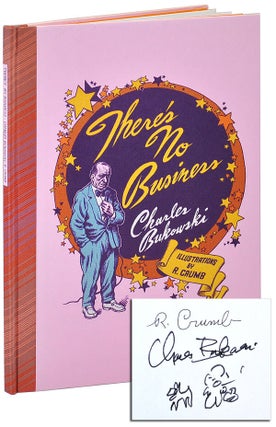 Item #3299 THERE'S NO BUSINESS - DELUXE ISSUE, SIGNED. Charles Bukowski, R. Crumb, story,...