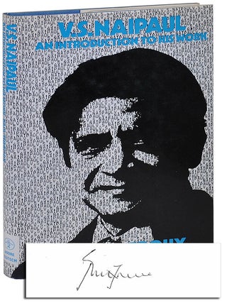 Item #3509 V.S. NAIPAUL: AN INTRODUCTION TO HIS WORK - WITH SIGNED BOOKPLATE LAID IN. Paul Theroux
