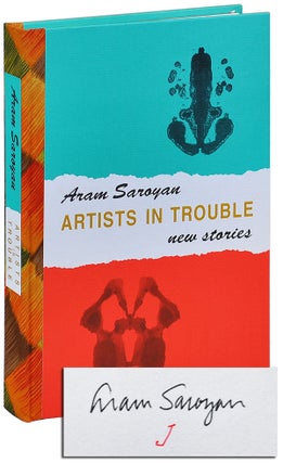 Item #3622 ARTISTS IN TROUBLE: NEW STORIES - DELUXE ISSUE, SIGNED. Aram Saroyan