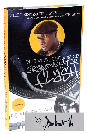 Item #363 THE ADVENTURES OF GRANDMASTER FLASH: MY LIFE, MY BEATS - SIGNED. Grandmaster Flash,...