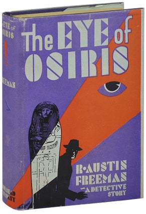 Item #3636 THE EYE OF OSIRIS: A DETECTIVE STORY. R. Austin Freeman