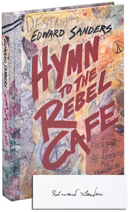 Item #3710 HYMN TO THE REBEL CAFE - DELUXE ISSUE, SIGNED. Edward Sanders