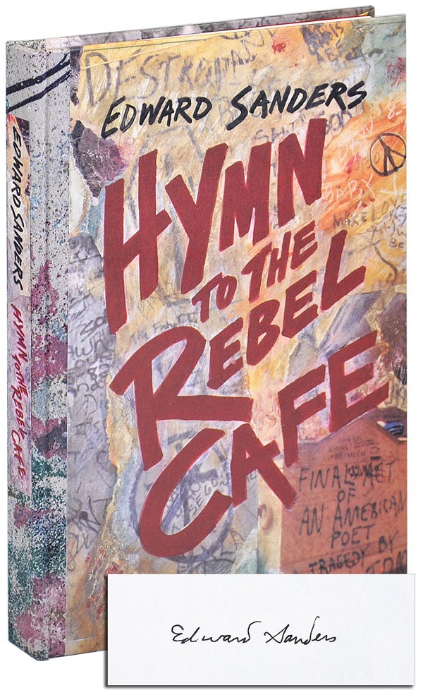 Item #3710 HYMN TO THE REBEL CAFE - DELUXE ISSUE, SIGNED. Edward Sanders.