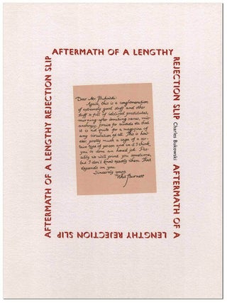 Item #3716 AFTERMATH OF A LENGTHY REJECTION SLIP - LIMITED EDITION, SIGNED. Charles Bukowski