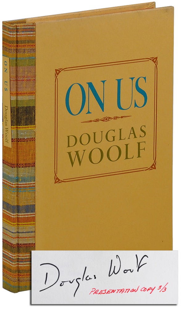 Item #3747 ON US - PRESENTATION COPY, SIGNED. Douglas Woolf.
