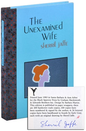 Item #3762 THE UNEXAMINED WIFE - DELUXE ISSUE, SIGNED [COPY A]. Sherril Jaffe