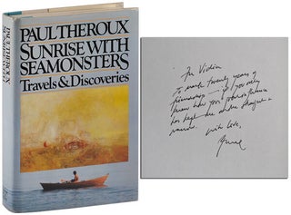Item #3895 SUNRISE WITH SEAMONSTERS: TRAVELS & DISCOVERIES 1964-1984 - INSCRIBED TO V.S. NAIPAUL....