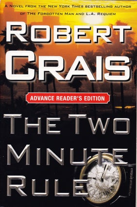 Item #399 THE TWO MINUTE RULE - SIGNED ADVANCE READER'S EDITION. Robert Crais