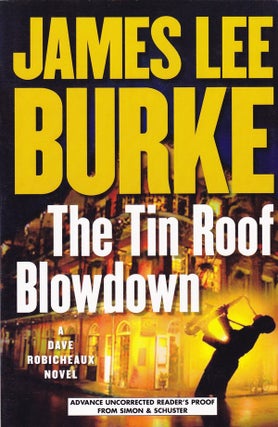 Item #401 THE TIN ROOF BLOWDOWN - ADVANCE READING COPY. James Lee Burke