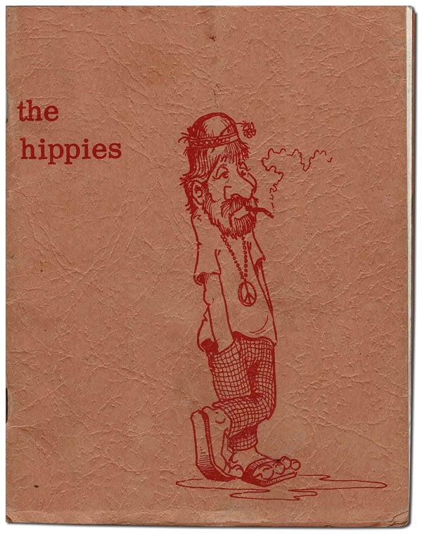 Item #4135 THE HIPPIES. Kim Collins, Gary Brent, Jack Fischer, Kip Iliff, Ted Fenley, text, illustrations.
