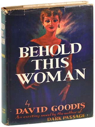 Item #4141 BEHOLD THIS WOMAN - INSCRIBED TO AYN RAND. David Goodis