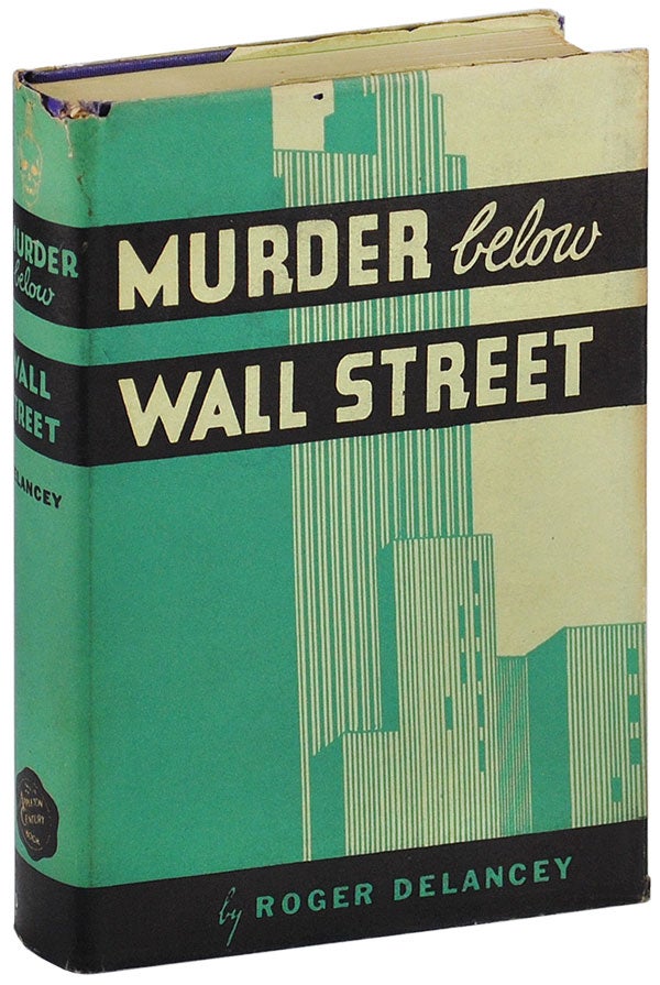Item #4301 MURDER BELOW WALL STREET. Roger Delancey.