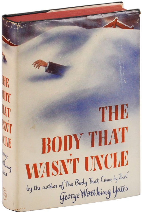 Item #4303 THE BODY THAT WASN'T UNCLE. George Worthing Yates.