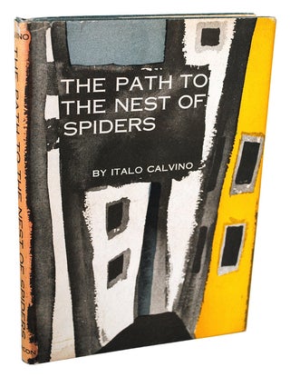 Item #432 THE PATH TO THE NEST OF SPIDERS. Italo Calvino, Archibald Colquhoun, novel, translation